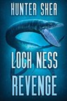 Loch Ness Revenge - SHEA,  Hunter - 9781925493948