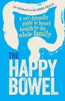 The Happy Bowel - Michael Levitt - 9781925591231