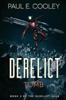 Derelict: Tomb - Paul E. Cooley - 9781925597684