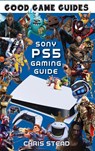 Ps5 Gaming Guide - Chris Stead - 9781925638783