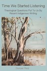 Time We Started Listening - Duncan Reid - 9781925679809