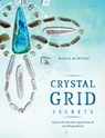 Crystal Grid Secrets - Nicola McIntosh - 9781925682076