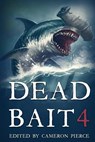 Dead Bait 4 - Nate Southard - 9781925711417