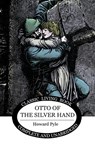 Otto of the Silver Hand - Howard Pyle - 9781925729078