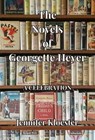 The Novels of Georgette Heyer – A Celebration - Jennifer Kloester - 9781925770407