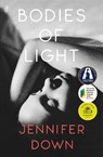 Bodies of Light - Jennifer Down - 9781925773590