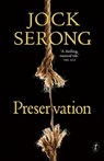 Preservation - Jock Serong - 9781925773965