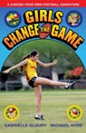 Girls Change the Game - Gabrielle Gloury - 9781925804492