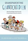 Grandparenting Grandchildren - Dr. Jane Williams ; Dr. Tessa Grigg - 9781925820799