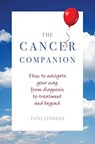 The Cancer Companion - Dr. Toni Lindsay - 9781925820805