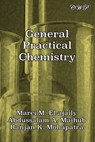 General Practical Chemistry - Marei Miloud El-Ajaily ; Abdussalam Ali Maihub ; Ranjan Kumar Mohapatra - 9781925823783