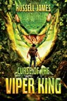 The Curse of the Viper King - Russell James - 9781925840193