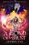 A Bond of Trust - Jaymin Eve - 9781925876420