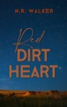 Red Dirt Heart - N R Walker - 9781925886368