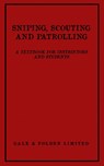 Sniping, Scouting and Patrolling - Gale and Polden Ltd. - 9781925907148