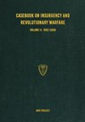 Casebook on Insurgency and Revolutionary Warfare Volume II - Aris Project - 9781925907292