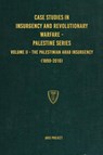 Case Studies in Insurgency and Revolutionary Warfare - Palestine Series - Aris Project - 9781925907469