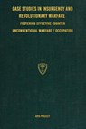 Case Studies in Insurgency and Revolutionary Warfare - Aris Project - 9781925907537