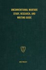 Unconventional Warfare Study, Research and Writing Guide - Aris Project - 9781925907582