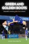 Green and Golden Boots - Jason Goldsmith - 9781925914771