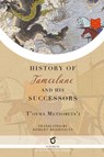 History of Tamerlane and His Successors - T'Ovma Metsobets'i - 9781925937756