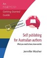 Self publishing for Australian authors - MOSHER,  Jennifer - 9781925959642