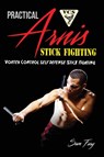 Practical Arnis Stick Fighting - Sam Fury - 9781925979305
