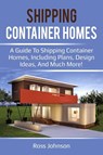 Shipping Container Homes - Ross Johnson - 9781925989007