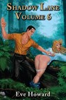 Shadow Lane Volume 6 - Eve Howard - 9781926585451