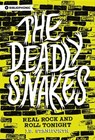 The Deadly Snakes: Real Rock and Roll Tonight - STANIFORTH,  J. B. - 9781926743295