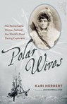 POLAR WIVES - Kari Herbert ; Jon Bowermaster - 9781926812625