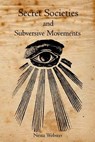 Secret Societies and Subversive Movements - Nesta Webster - 9781926842110