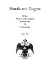 Morals and Dogma: Of the Ancient and Accepted Scottish Rite Of Freemasonry - PIKE,  Albert - 9781926842431
