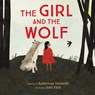 The Girl and the Wolf - Katherena Vermette - 9781926886541