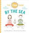 The Yoga Game by the Sea - Kathy Beliveau - 9781927018491