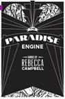 The Paradise Engine - Rebecca Campbell - 9781927063255