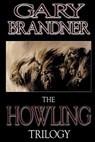 The Howling Trilogy - BRANDNER,  Gary - 9781927112243