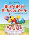 Buzzy Bee's Birthday Party - Cowley Joy - 9781927262061