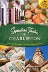 Signature Tastes of Charleston - Steven W Siler - 9781927458303