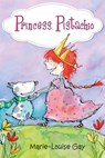 Princess Pistachio - Marie-Louise Gay - 9781927485699