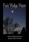 Fruit Wedge Moon - Richard Stevenson - 9781927725290