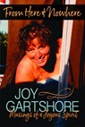 From Here and Nowhere - Joy Gartshore - 9781927755655
