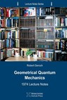 Geometrical Quantum Mechanics - Robert Geroch - 9781927763049