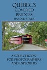 Quebec's Covered Bridges - Harold Stiver - 9781927835395