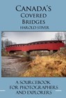 Canada's Covered Bridges - Harold Stiver - 9781927835425