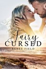 Fairy Cursed - Renee Field - 9781928178064