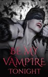Be My Vampire Tonight - Renee Field - 9781928178200