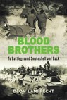 BLOOD BROTHERS - To Battleground Smokeshell and Back - Deon Lamprecht - 9781928248187