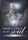 There's a hole in my soul - George Allen - 9781928405078