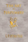 The Art Of Perfumery - Unabridged - G W Septimus Piesse - 9781929148752